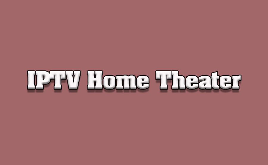 Integrating IPTV into Your Home Theater System
